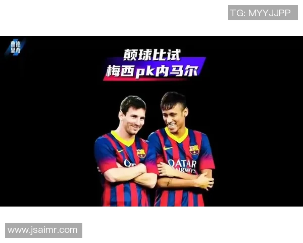 足球巨星过人技艺揭秘：从梅西到内马尔的极限突破与华丽技巧